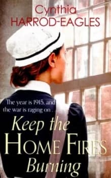 Keep the Home Fires Burning by Cynthia Harrod-Eagles Paperback