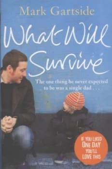 What Will Survive by Mark Gartside Book