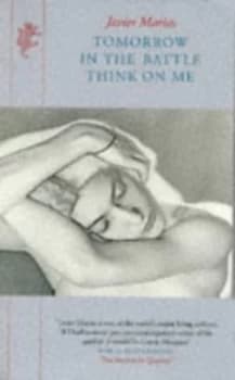 Tomorrow in the Battle Think on Me. by Javier Marias Paperback