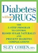 diabetes without drugs the 5 step program to control blood sugar naturally