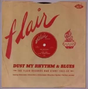 Various Artists - Dust My Rhythm & Blues: The Flair Records R&B Story 1953-55 CD Album - Used