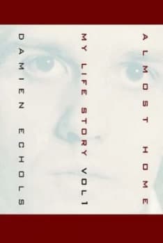 Almost Home by Damien Echols Paperback