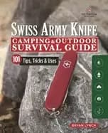 victorinox swiss army knife camping and outdoor survival guide 101 tips tr