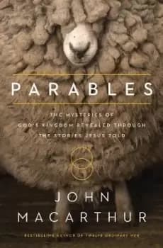 Parables by John F. MacArthur