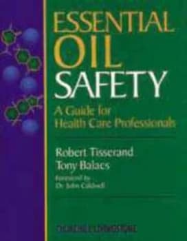Essential Oil Safety by Robert Tisserand Hardback