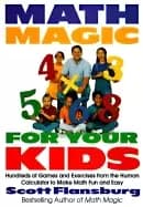 math magic for your kids hundreds of games and exercises from the human cal