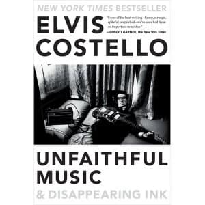 Unfaithful Music & Disappearing Ink by Elvis Costello (Paperback, 2016)