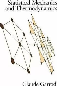 Statistical Mechanics and Thermodynamics by Claude Garrod