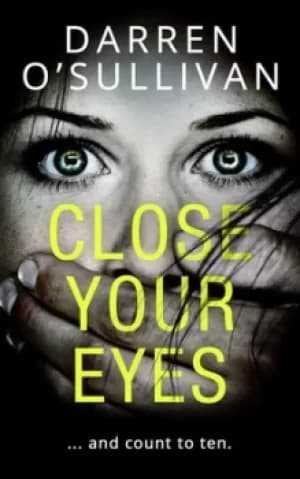 Close your eyes by Darren OSullivan