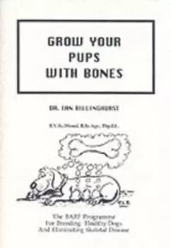 Grow Your Pups With Bones by Ian Billinghurst