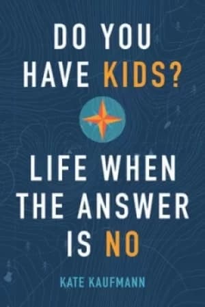 Do you have kids? by Kate Kaufmann
