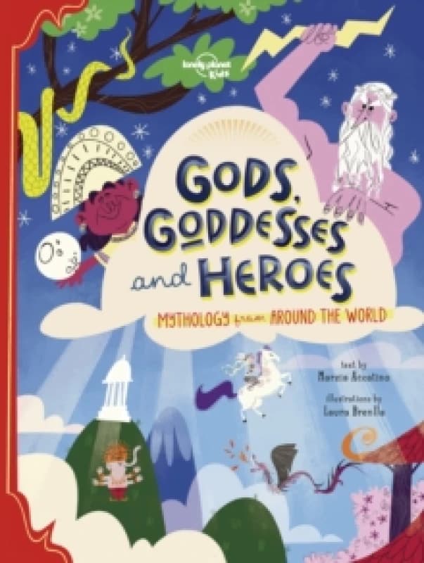 Lonely Planet Kids Gods, Goddesses, and Heroes Hardback