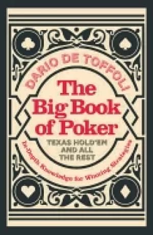 big book of poker texas holdem and all the rest in depth knowledge for winn