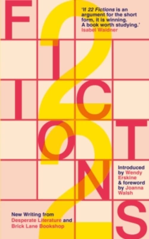 22 Fictions : New Writing from Desperate Literature and Brick Lane Bookshop Paperback / softback