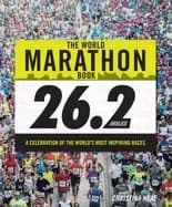 world marathon book a celebration of the worlds most inspiring races