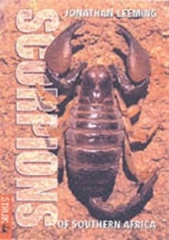 Scorpions of Southern Africa by Jonathan Leeming Paperback