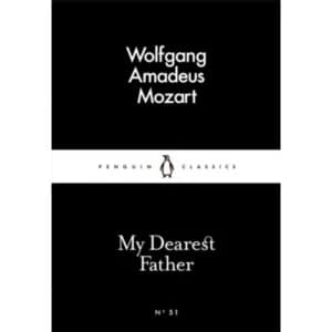 My Dearest Father by Wolfgang Amadeus Mozart (Paperback, 2015)