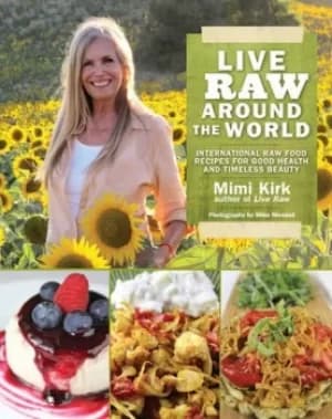 Live raw around the world by Mimi Kirk