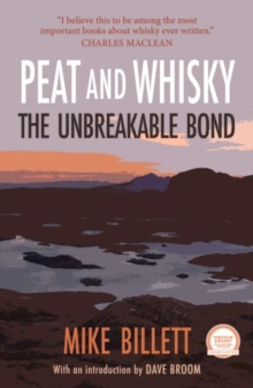 Peat and Whisky : The Unbreakable Bond Paperback / softback
