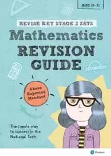 Pearson REVISE Key Stage 2 SATs Mathematics Revision Guide - Above Expected Standard : (with free online edition) for home learning and the 2022 exams