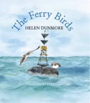 Ferry Birds by Helen Dunmore
