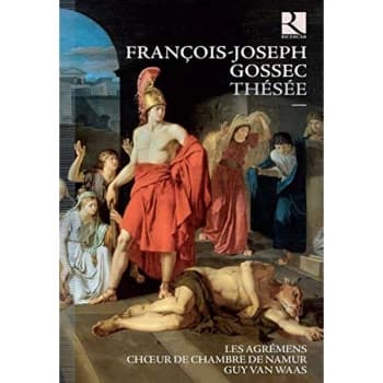 Les Agrémens - François-Joseph Gossec: Thésée CD