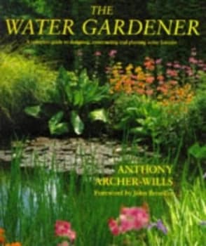 The Water Gardener by Anthony Archer-Wills Book