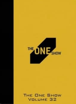 The One Show. Volume 32 by One Club for Art and N.Y. Copy Hardback