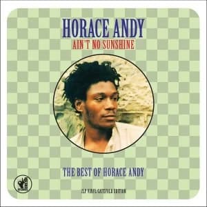 Horace Andy - The Best Of: Aint No Sunshine Vinyl