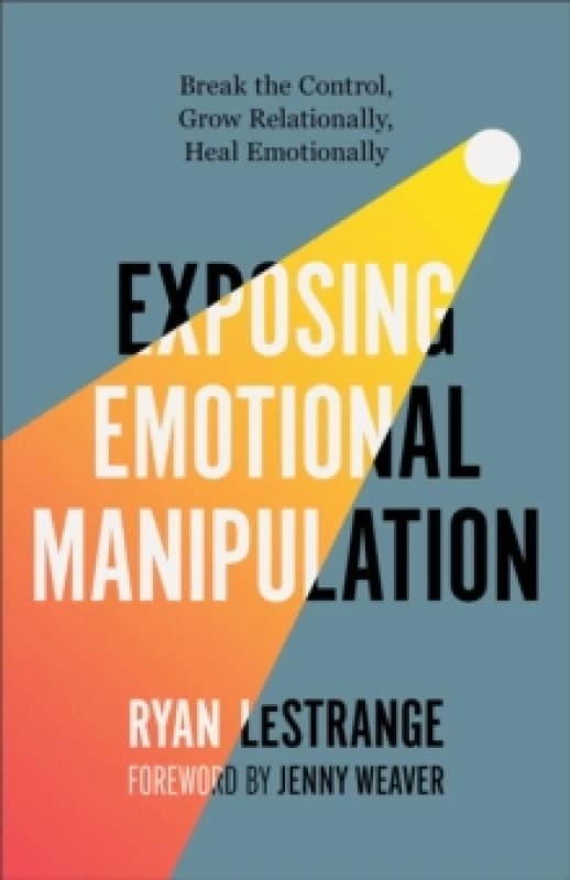 Exposing Emotional Manipulation. Paperback. By Ryan LeStrange Books