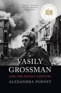vasily grossman and the soviet century