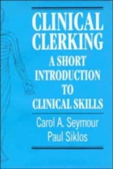 Clinical Clerking by Carol A. Seymour Hardback