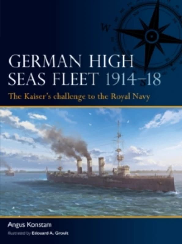 German High Seas Fleet 191418 : The Kaisers challenge to the Royal Navy Paperback / softback