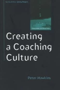 Creating a Coaching Culture by Peter Hawkins Paperback