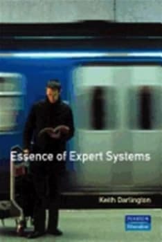 The Essence of Expert Systems by Dr Keith Darlington Book