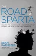 road to sparta reliving the ancient battle and epic run that inspired the w