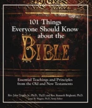 101 Things Everyone Should Know about the Bible by John Trigilio and Kenneth Brighenti Paperback