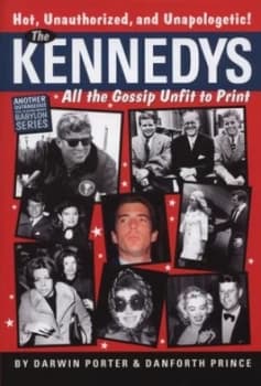 The Kennedys by Darwin Porter Hardback