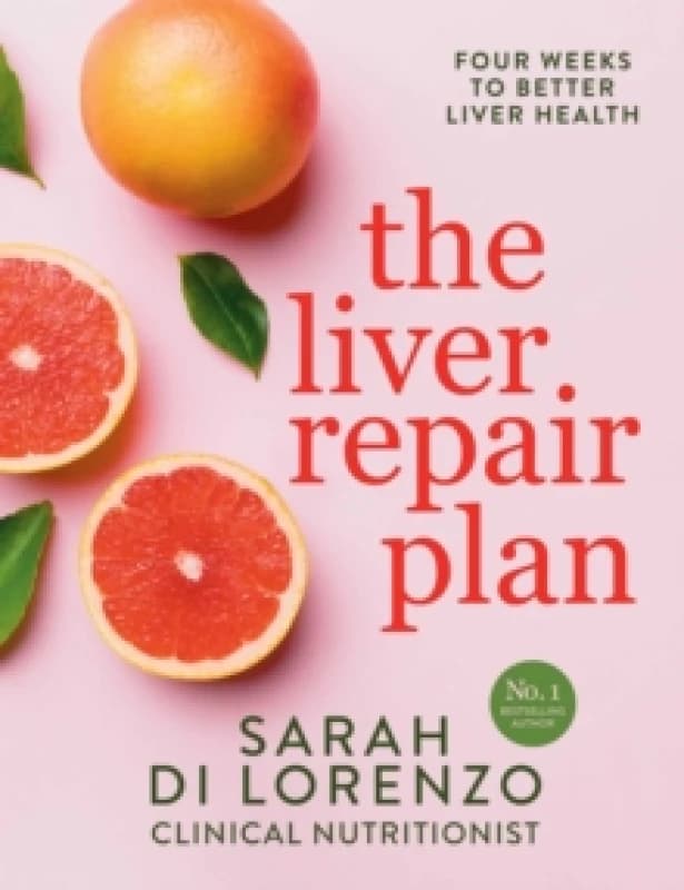 The Liver Repair Plan : Four Weeks to Better Liver Health Paperback / softback