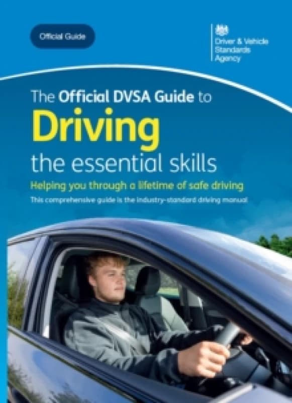 The official DVSA guide to driving: the essential skills Paperback / softback