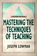 mastering the techniques of teaching