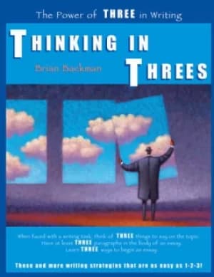 Thinking in ThreesThe Power of Three in Writing