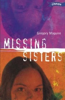 Missing Sisters by Gregory Maguire Paperback