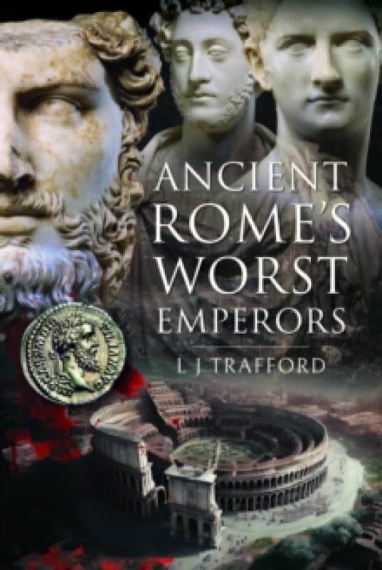 Ancient Rome's Worst Emperors Hardback