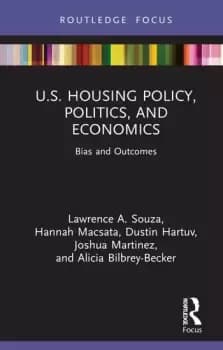 U.S. Housing Policy Politics and EconomicsBias and Outcomes