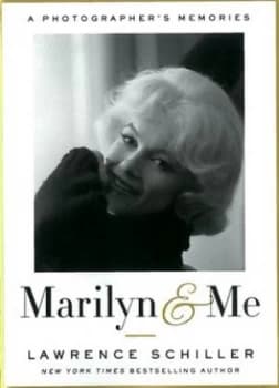 Marilyn and Me by Lawrence Schiller Hardback