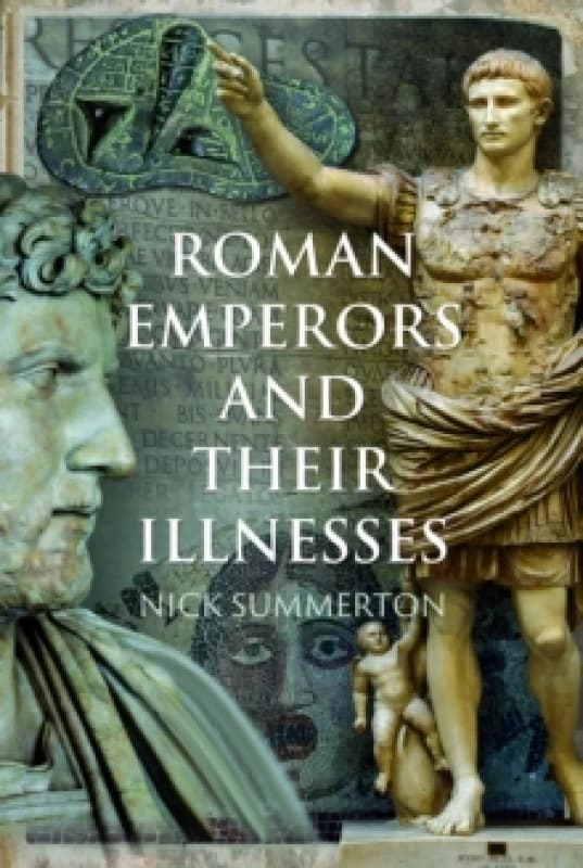 Roman Emperors and their Illnesses Hardback