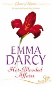 Hot-Blooded Affairs by Emma Darcy Book