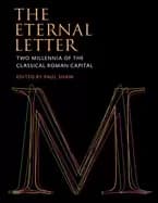 eternal letter two millennia of the classical roman capital