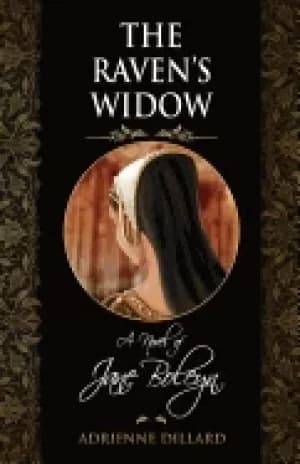 ravens widow a novel of jane boleyn